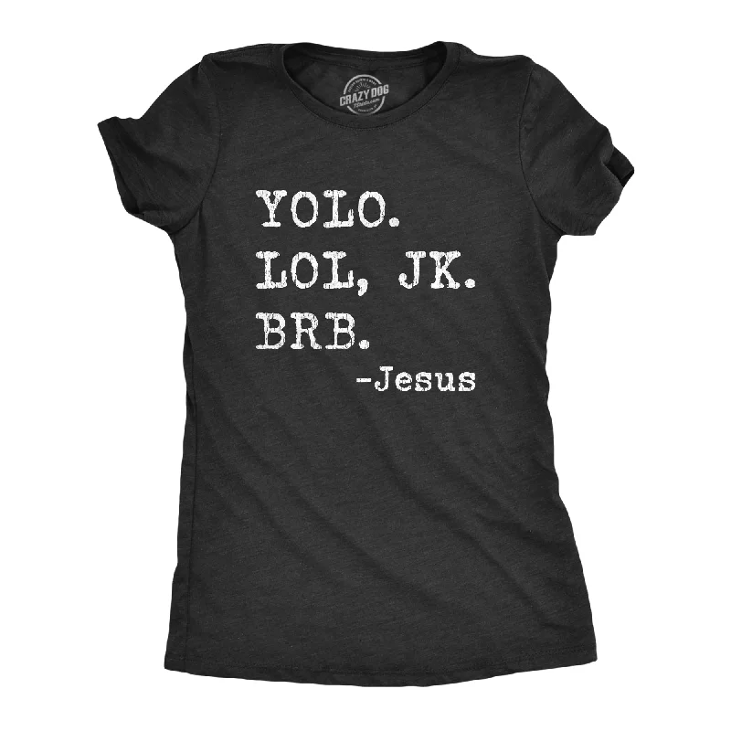 women's silky satin blouse -Yolo Lol Jk Brb - Jesus Women's T Shirt