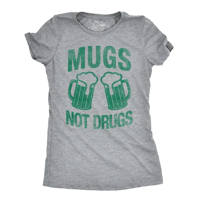 ladies' flowy chiffon blouse -Mugs Not Drugs Women's T Shirt