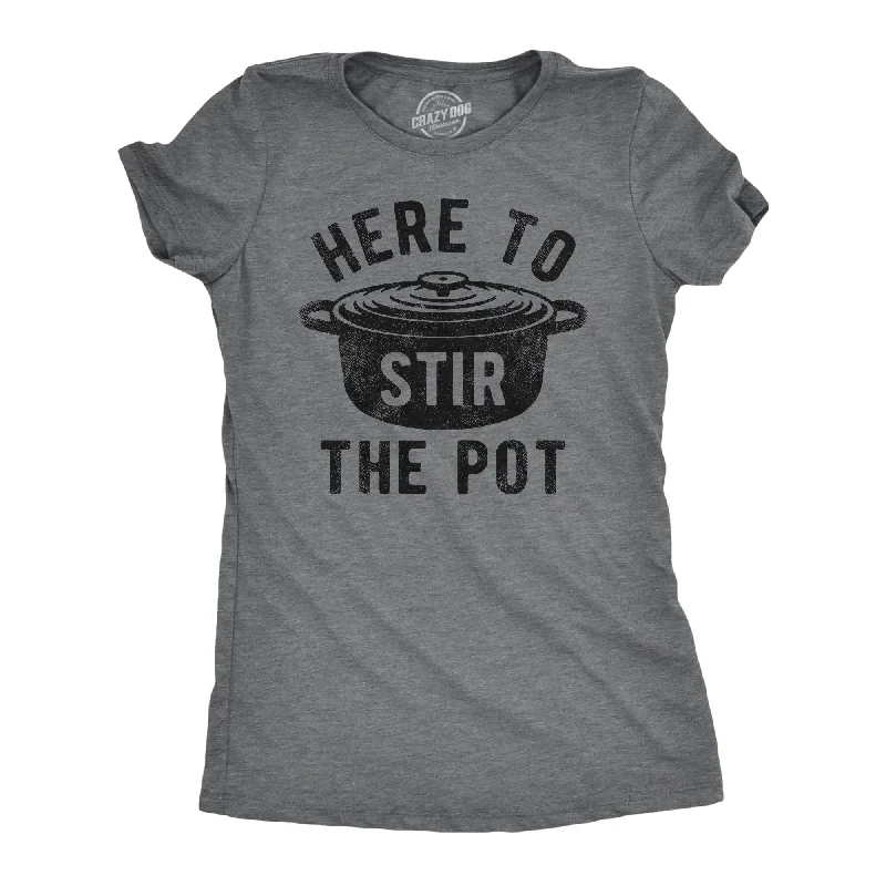 women's oversized hoodie sweatshirt -Here To Stir The Pot Women's T Shirt