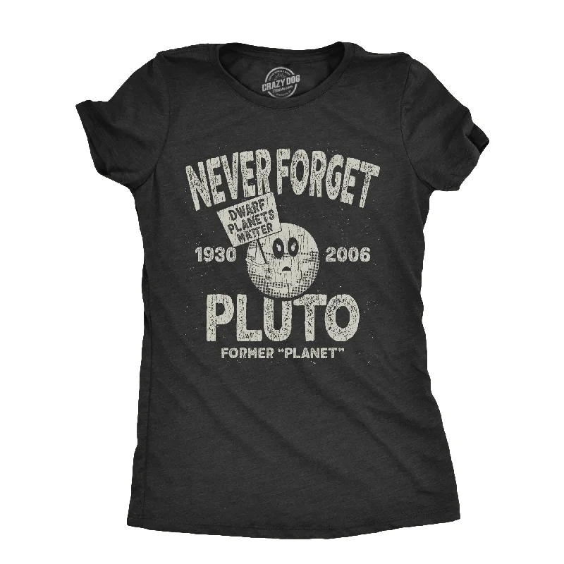 ladies' short sleeve top -Never Forget Pluto Women's T Shirt