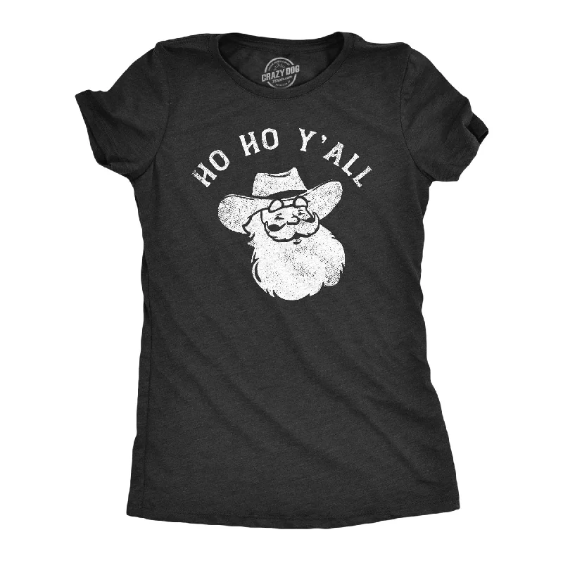 trendy crop top for women -Ho Ho Yall Women's T Shirt