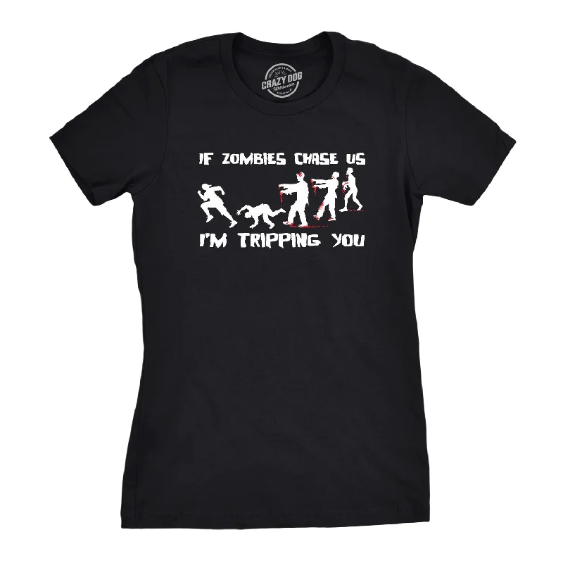 chic asymmetrical top for women -If Zombies Chase Us I'm Tripping You Women's T Shirt