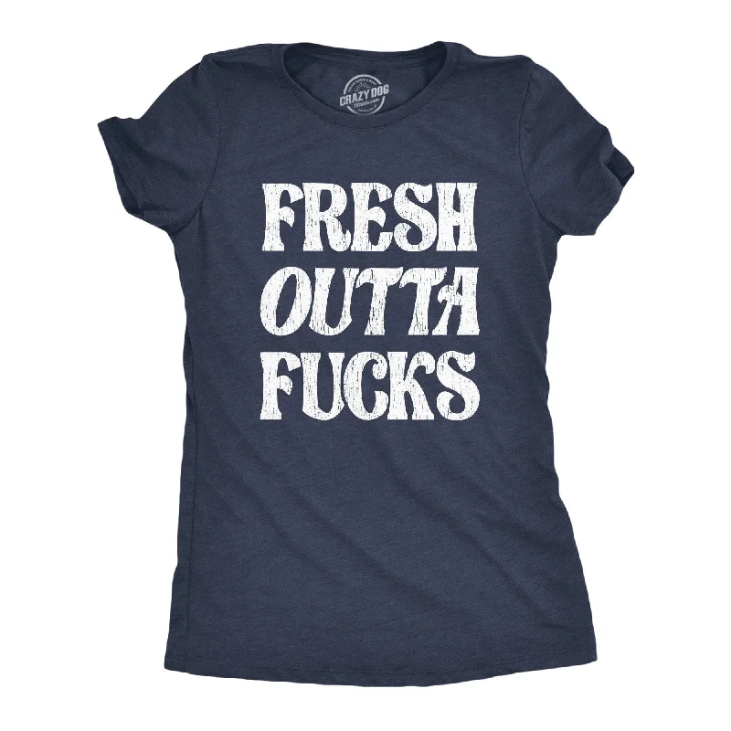 modern high-low hem top for ladies -Fresh Outta Fucks Women's T Shirt