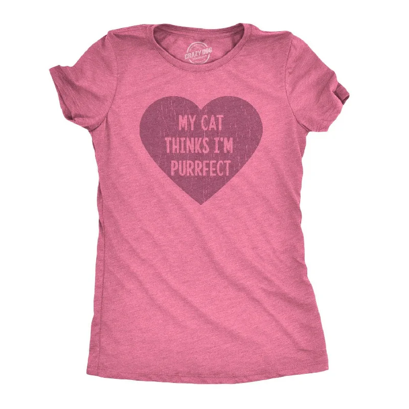 trendy drawstring hem top for ladies -My Cat Thinks I'm Purrfect Women's T Shirt