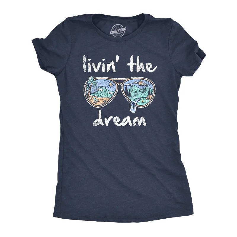 women's breathable linen tunic -Livin' The Dream Women's T Shirt