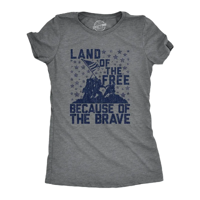 loose-fit linen top for women -Land Of The Free Because Of The Brave Women's T Shirt