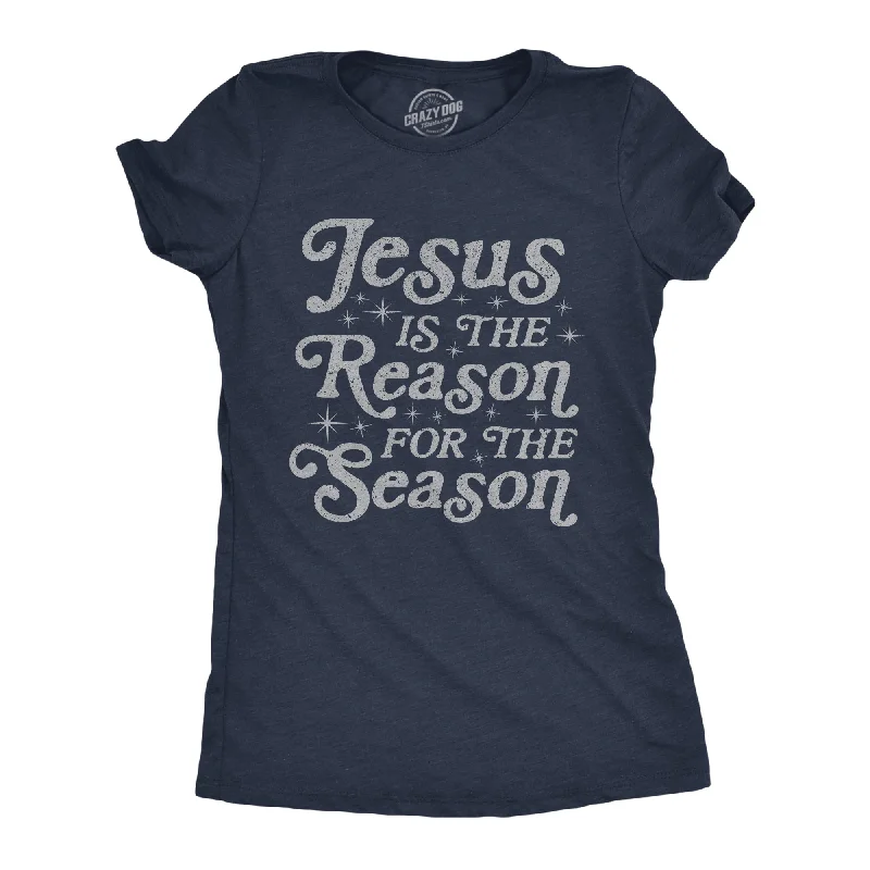 loose-fit linen top for women -Jesus Is The Reason For The Season Women's T Shirt