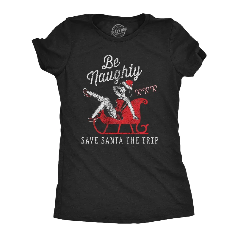 women's twist-front blouse -Be Naughty Save Santa The Trip Women's T Shirt