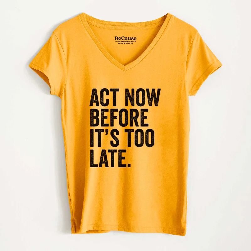 women's casual blouse -Act Now Before it's Too Late - Women's 100% Recycled V-neck