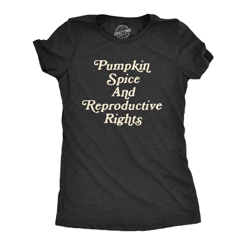 trendy square-neck blouse for ladies -Pumpkin Spice And Reproductive Rights Women's T Shirt