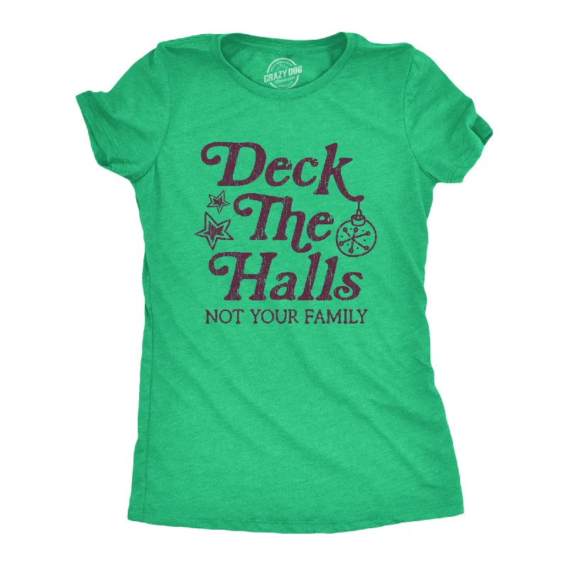 stylish smocked top for ladies -Deck The Halls Not Your Family Women's T Shirt