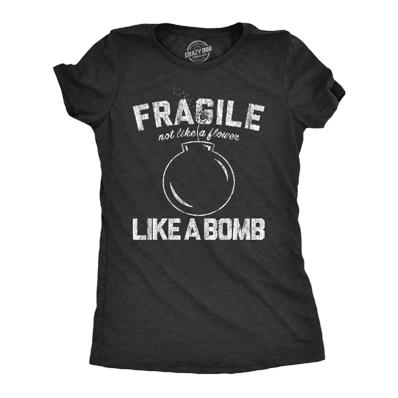 ladies' casual tunic top -Fragile Like A Bomb Women's T Shirt