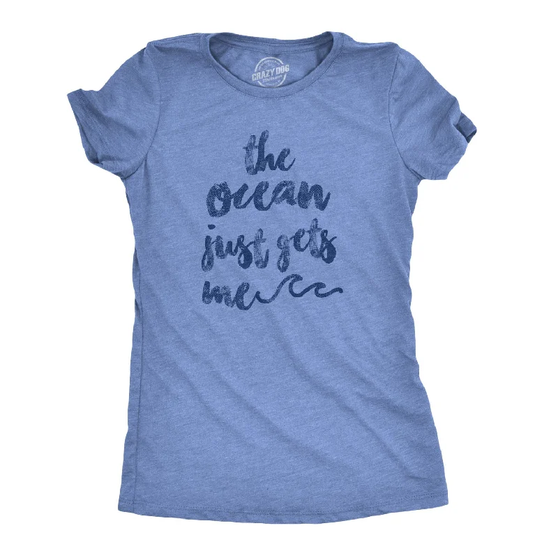 cozy ribbed sweater top for ladies -The Ocean Just Gets Me Women's T Shirt