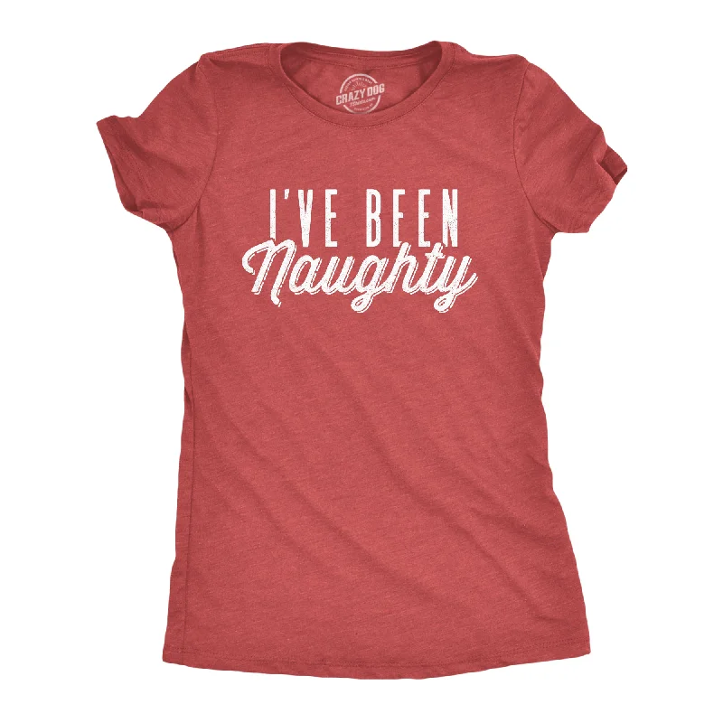 cute button-front blouse for women -I've Been Naughty Women's T Shirt