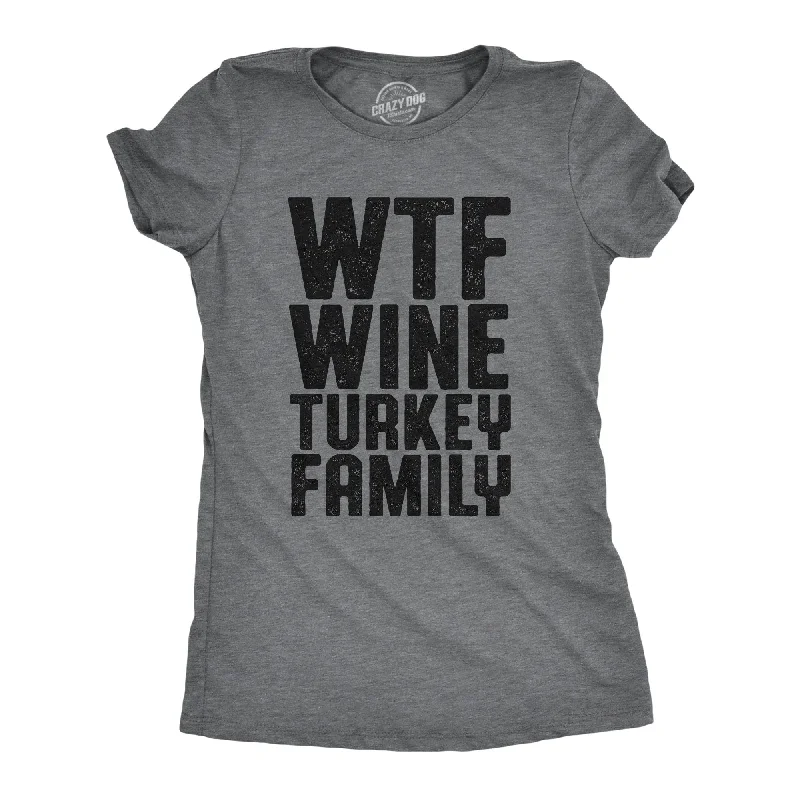 casual relaxed-fit blouse for women -WTF Wine Turkey Family Women's T Shirt