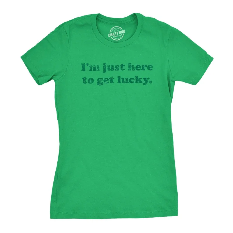 stylish ruffle blouse for women -I'm Just Here To Get Lucky Women's T Shirt