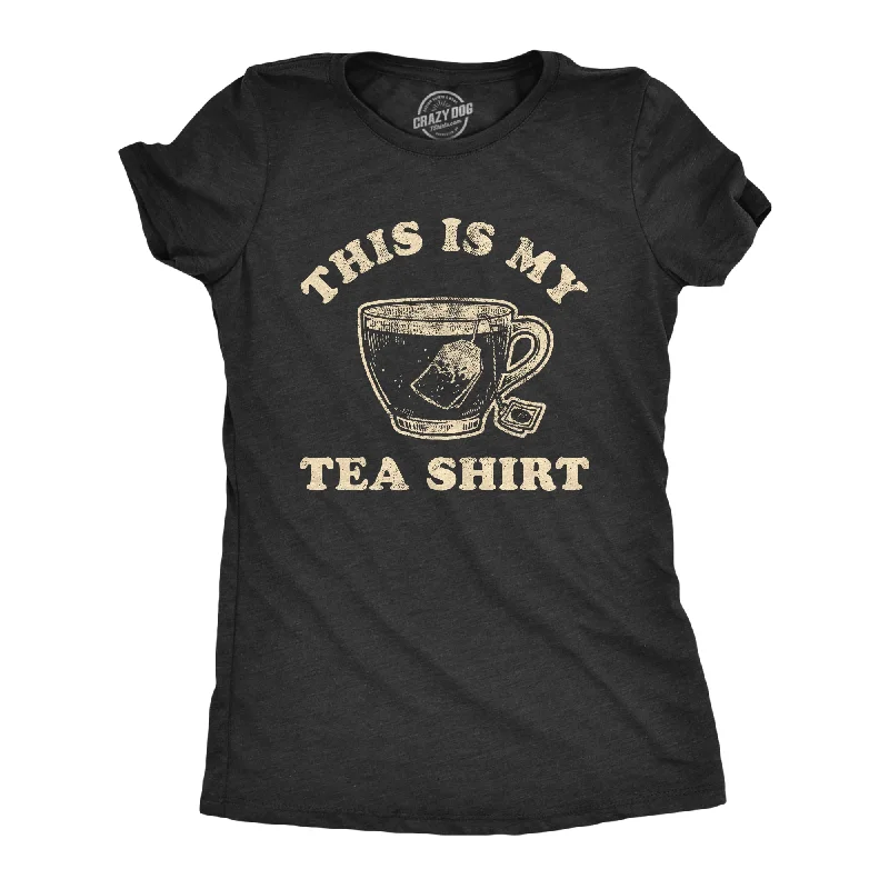 elegant embroidered top for women -This Is My Tea Shirt Women's T Shirt