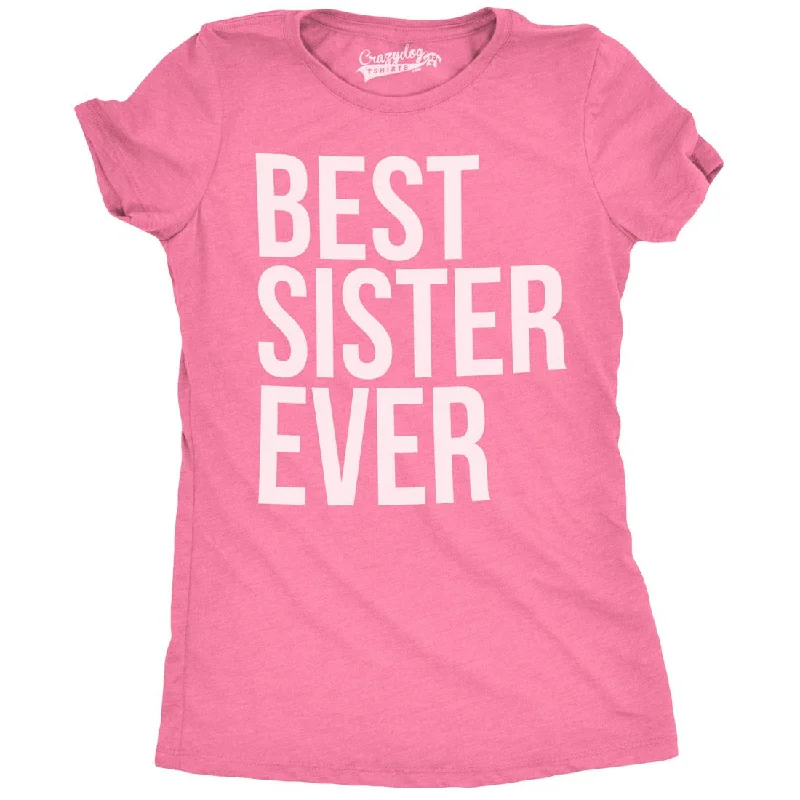 soft-touch modal t-shirt for women -Best Sister Ever Women's T Shirt